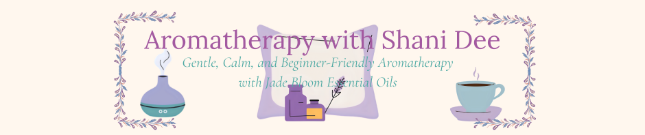 Aromatherapy with Shani Dee