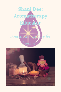 Shani Dee: Aromatherapy Educator