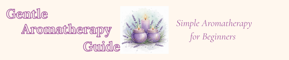 Gentle Aromatherapy Guide